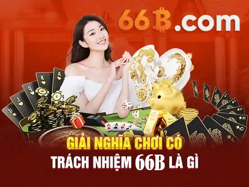 chơi bài 66b – chủ đề tổng quan và giá trị cốt lõi