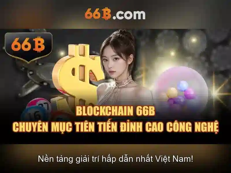 Tương lai của 66b và xu hướng phát triển\n<p><span style=
